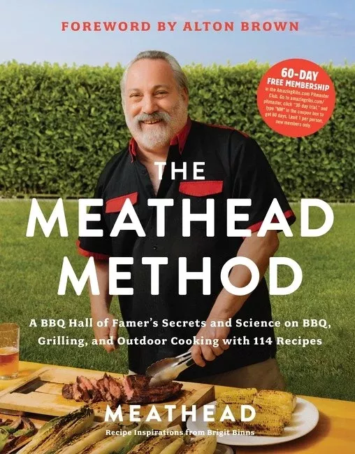 The Meathead Method: A BBQ Hall of Famer's Secrets and Science on BBQ, Grilling, and Outdoor Cooking with 114 Recipes
